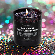 "CANT TALK BUSY MANIFESTING" CANDLE