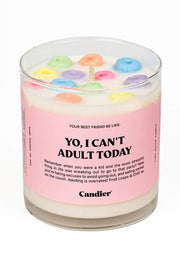 "YO I CANT ADULT TODAY" CANDLE
