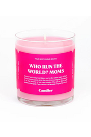 WHO RUN THE WORLD? MOMS. CANDLE